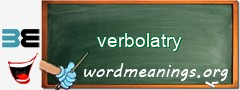 WordMeaning blackboard for verbolatry